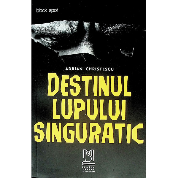 Destinul lupului singuratic