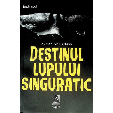 Destinul lupului singuratic
