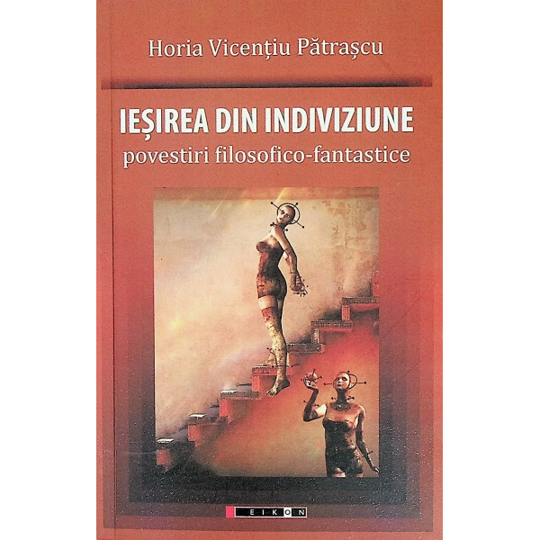 Iesirea din indiviziune. Povestiri filosofico-fantastice