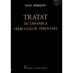 Tratat de dinamica vehiculelor feroviare
