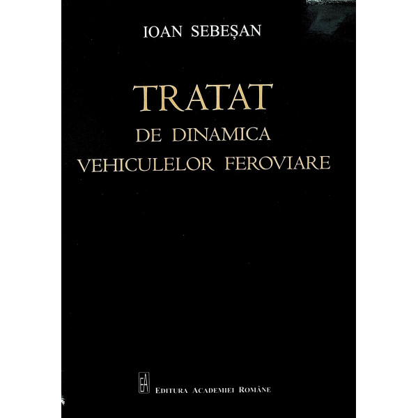 Tratat de dinamica vehiculelor feroviare