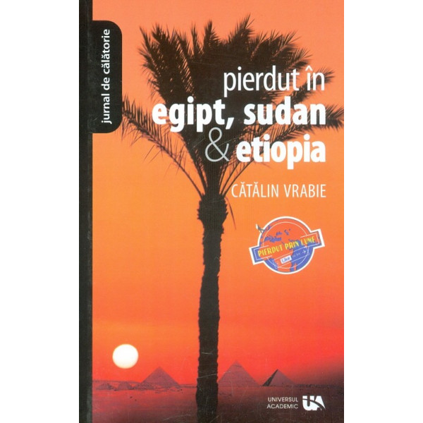 Pierdut in Egipt, Sudan & Etiopia - Jurnal de calatorie