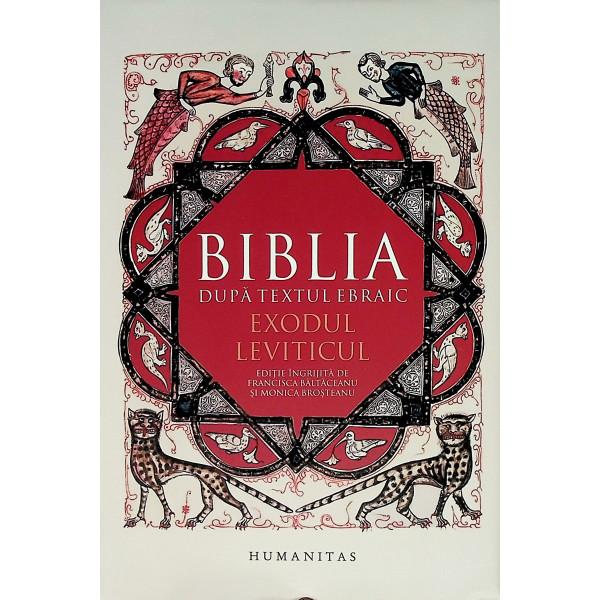 Biblia dupa textul ebraic, vol. II - Exodul. Leviticul