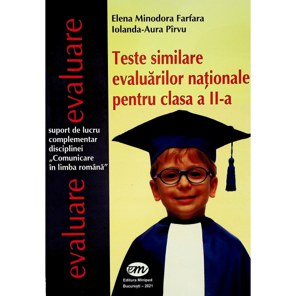 Teste similare Evaluarilor Nationale pentru clasa a II-a - Suport de lucru complementar disciplinei Matematica si Explorarea med