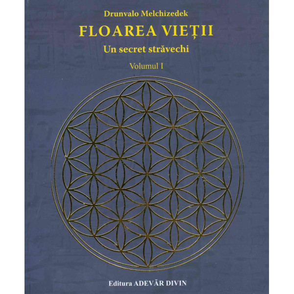Floarea vietii, vol. I - Un secret stravechi
