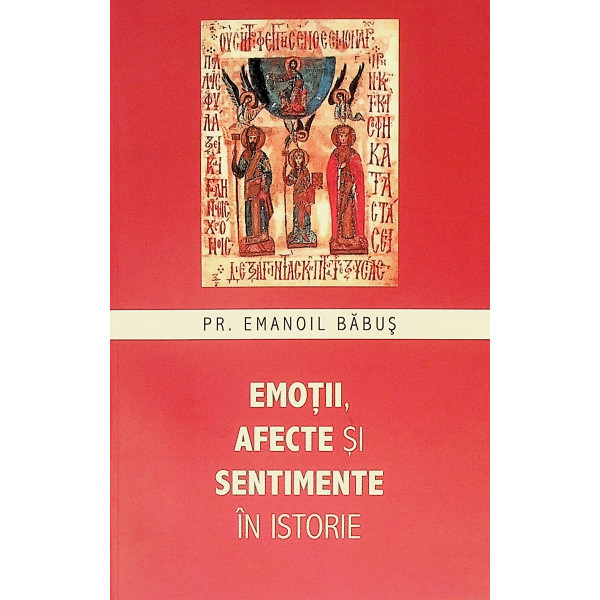 Emotii, afecte si sentimente in istorie