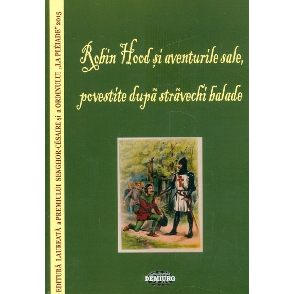 Robin Hood si aventurile sale, povestite dupa stravechi balade