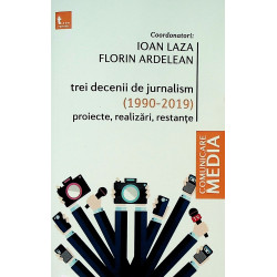 Trei decenii de jurnalism...