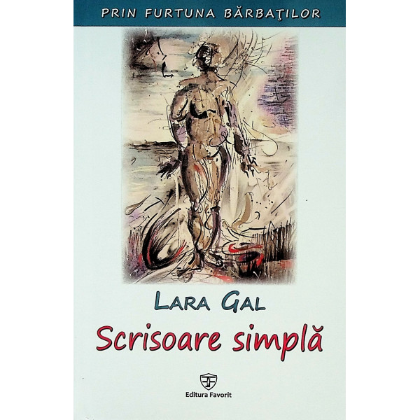 Prin furtuna barbatilor, vol. III - Scrisoare simpla