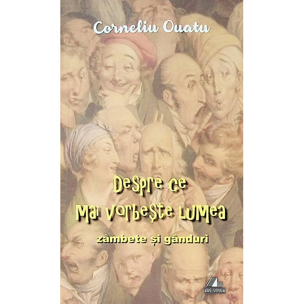 Despre ce mai vorbeste lumea. Zambete si ganduri