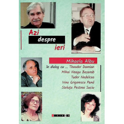 Azi despre ieri - Mihaela...