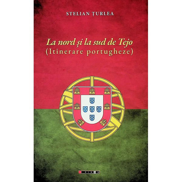 La nord si la sud de Tejo (Itinerare portugheze)