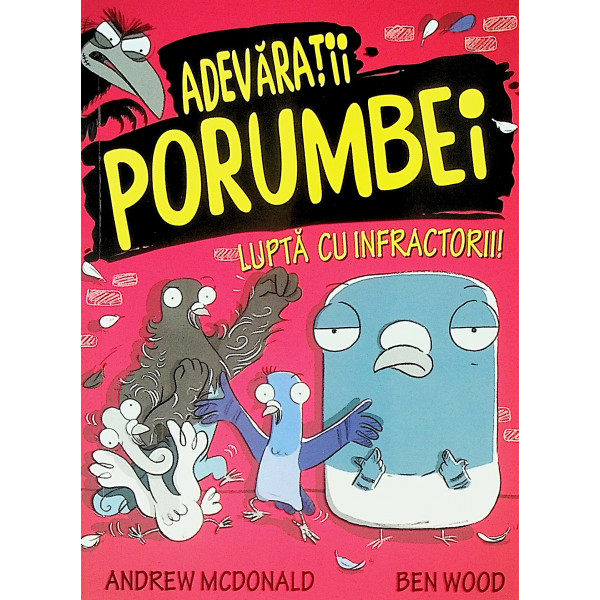 Adevaratii porumbei lupta cu infractorii, vol. I