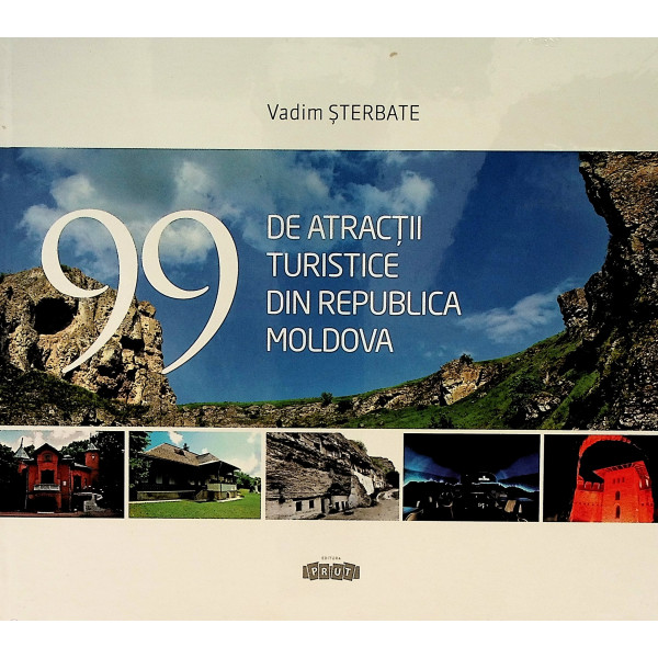 99 de atractii turistice din Republica Moldova