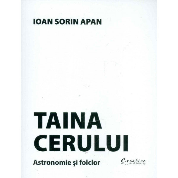 Taina cerului. Astronomie si folclor