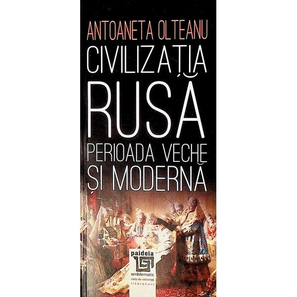 Civilizatia rusa. Perioada veche si moderna
