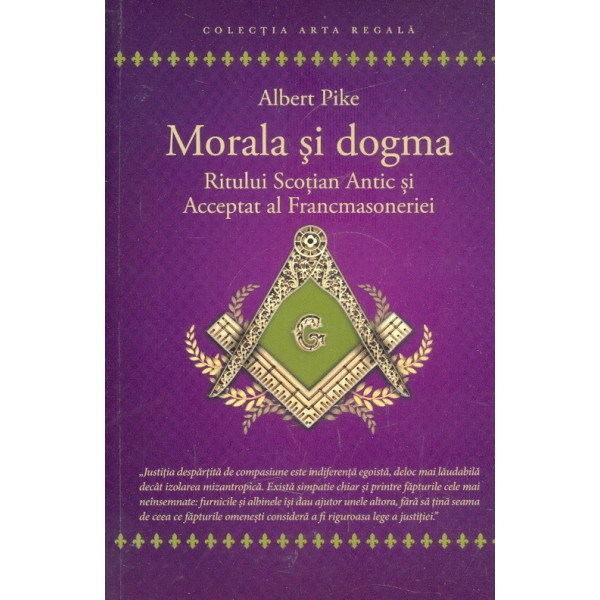 Morala si dogma Ritului scotian antic si acceptat al francmasoneriei