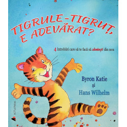 Tigrule-Tigrut, e adevarat?...