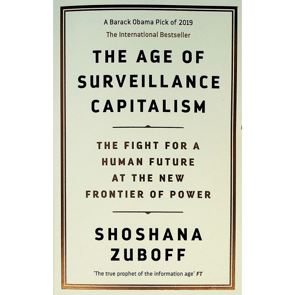 The Age of Surveillance Capitalism