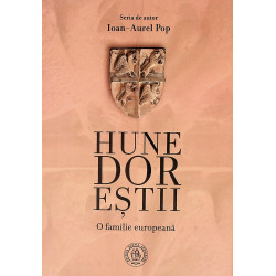 Hunedorestii. O familie...