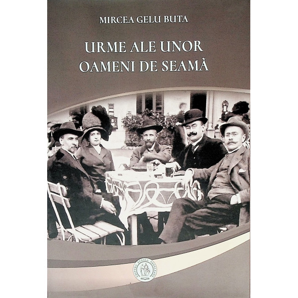 Urme ale unor oameni de seama