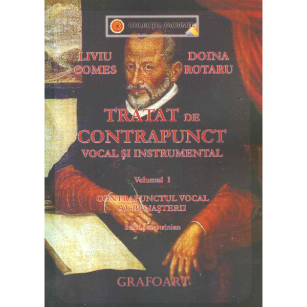 Tratat de contrapunct vocal si instrumental, vol. I - Contrapunctul vocal al Renasterii, stilul palestrinian