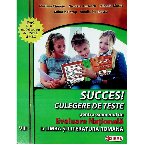 Limba si literatura romana, clasa a VIII-a - Culegere de teste pentru examenul de Evaluare Nationala