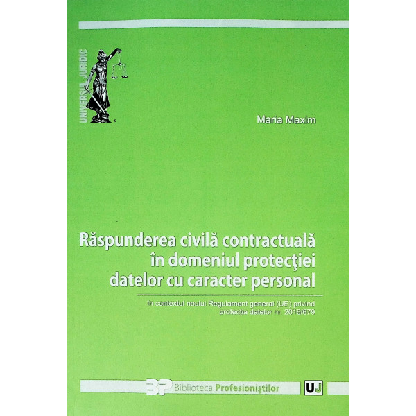 Raspunderea civila contractuala in domeniul protectiei datelor cu caracter personal
