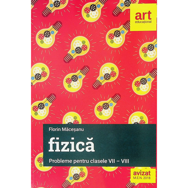 Fizica - Probleme pentru clasele VII-VIII