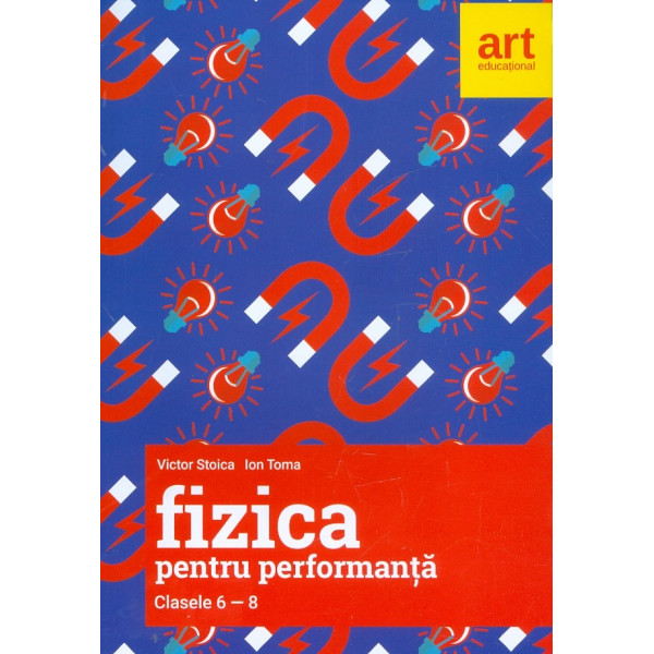 Fizica pentru performanta, clasele VI-VIII