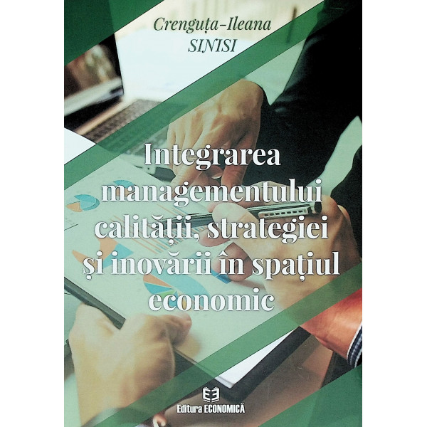 Integrarea managementului calitatii, strategiei si inovarii in spatiul economic