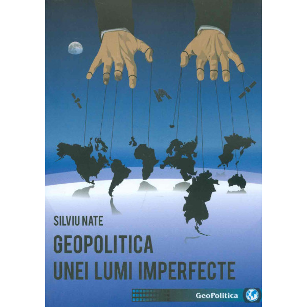 Geopolitica unei lumi imperfecte