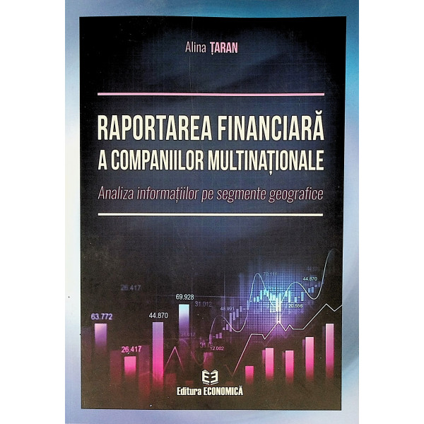 Raportarea financiara a companiilor multinationale. Analiza informatiilor pe segmente geografice