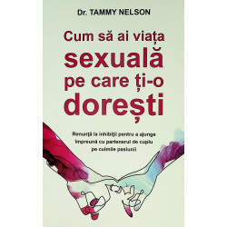 Cum sa ai viata sexuala pe care ti-o doresti