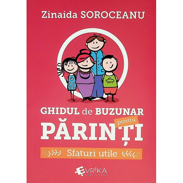 Ghidul de buzunar pentru parinti. Sfaturi utile