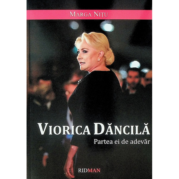 Viorica Dancila - Partea ei de adevar