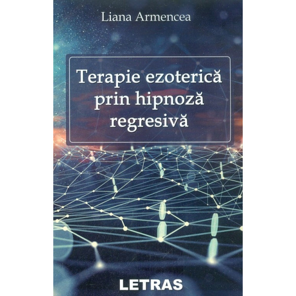 Terapie ezoterica prin hipnoza regresiva