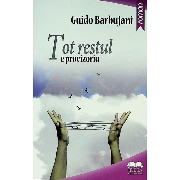 Tot restul e provizoriu