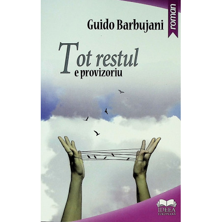 Tot restul e provizoriu