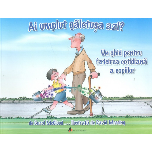 Ai umplut galetusa azi? Un ghid pentru fericirea cotidiana a copiilor