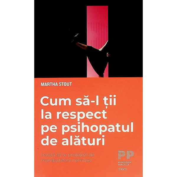 Cum sa-l tii la respect pe psihopatul