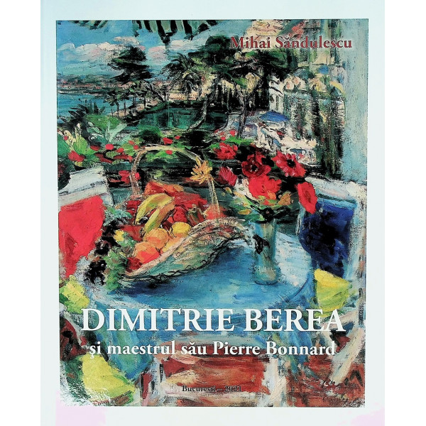 Dimitrie Berea si maestrul sau Pierre Bonnard