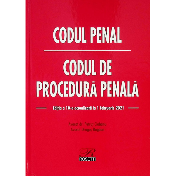 Codul penal. Codul de procedura penala
