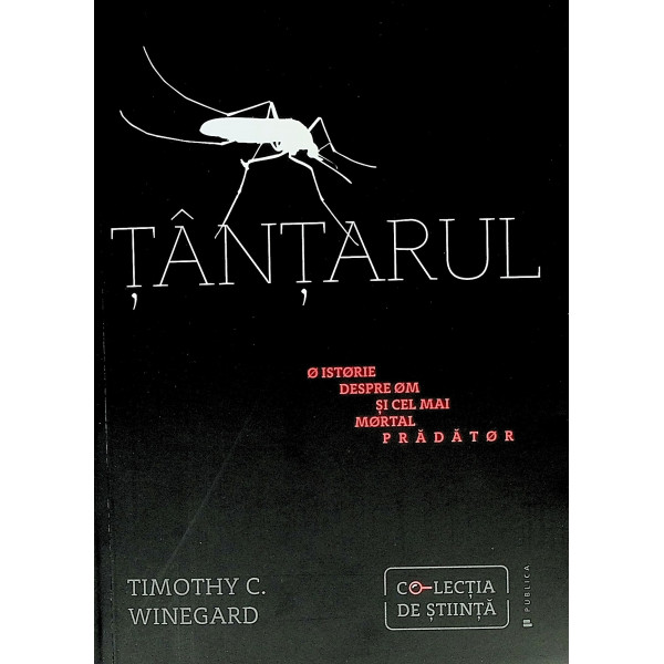 Tantarul. O istorie despre om si cel mai mortal pradator