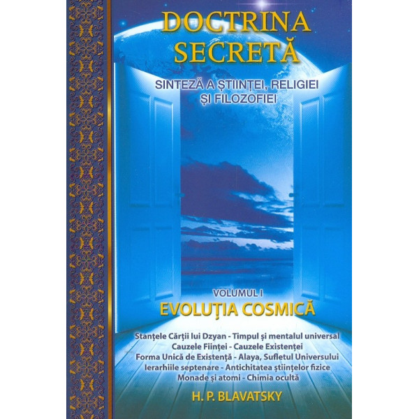 Doctrina secreta, vol. I - Sinteza a stiintei, religiei si filozofiei. Evolutia cosmica