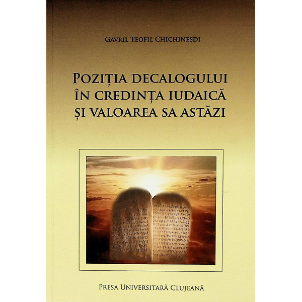 Pozitia decalogului in credinta iudaica si valoarea sa astazi