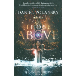 Those Above. Book 1of The Empty Throne