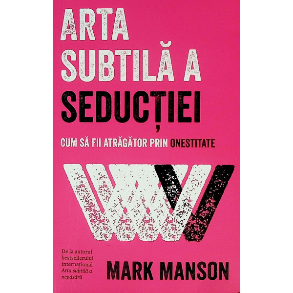 Arta subtila a seductiei. Cum sa fii atragator prin onestitate