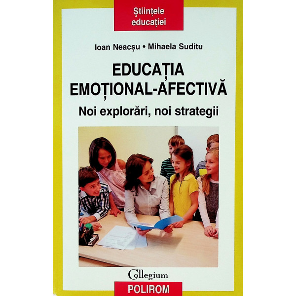 Educatia emotional-afectiva. Noi explorari, noi strategii