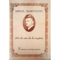 Mihail Sadoveanu - 140 de...